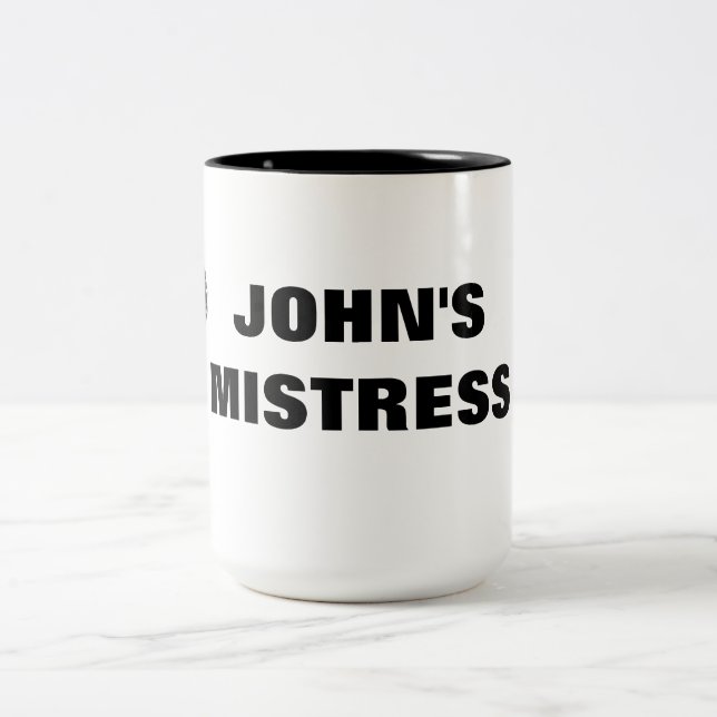 JOHN'S MISTRESS Two-Tone COFFEE MUG (Center)