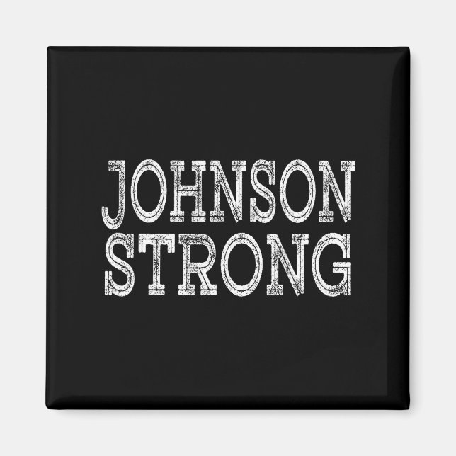 JOHNSON Strong Squad Family Reunion Last Name Team Magnet (Front)