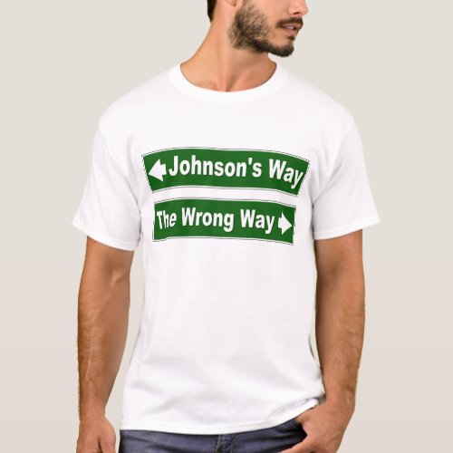 Johnsons Way Street Sign Shirt