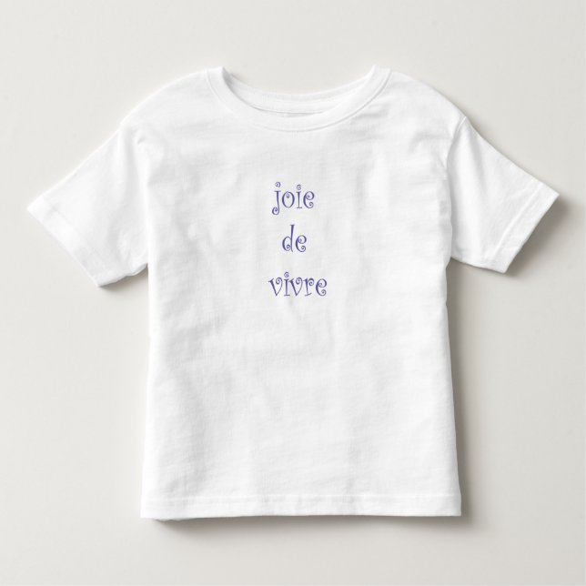 Joi de vivre toddler t-shirt (Front)