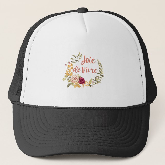 Joie de Vivre French Saying Trucker Hat (Front)