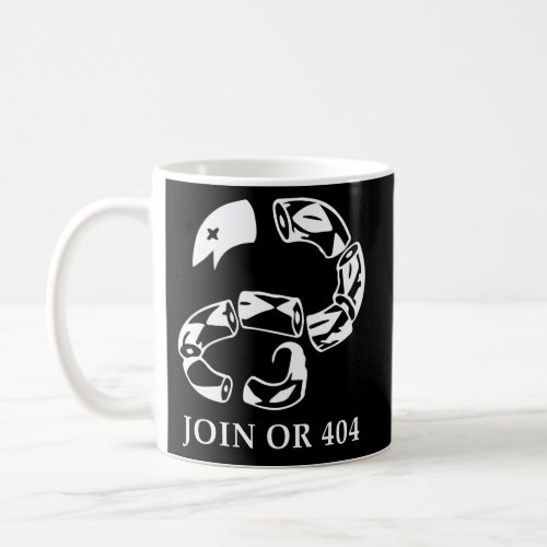 Join Or 404 Coffee Mug
