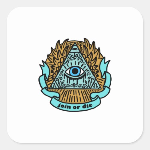 Join or Die Illuminati Hipster Esoteric Square Sticker