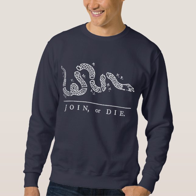 Join or Die Sweatshirt (Front)