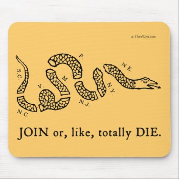 'join Or  Like  Totally Die' Mousepad by ThenWear at Zazzle