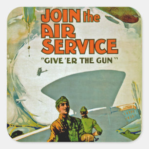 Join The Air Service ~ Give 'Er The Gun Square Sticker