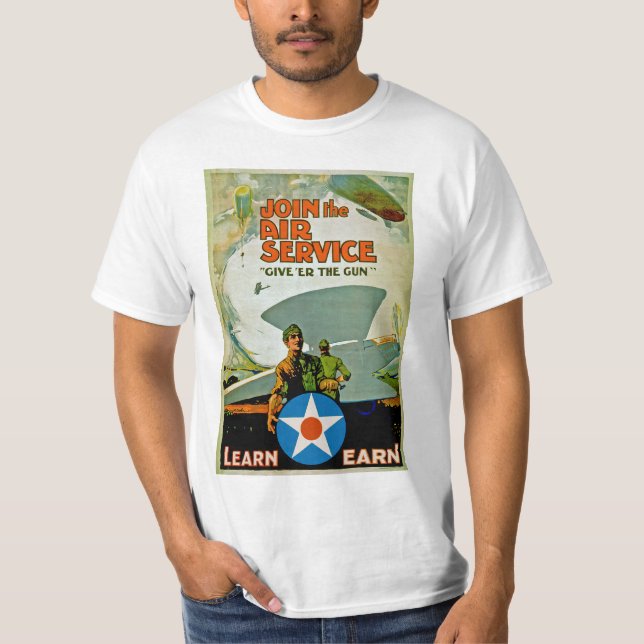 Join The Air Service ~ Give 'Er The Gun T-Shirt (Front)