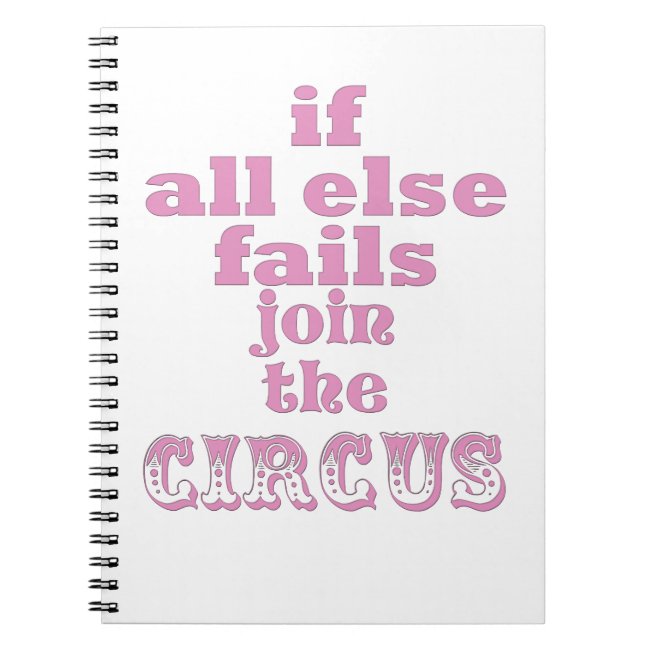 JOIN THE CIRCUS, FUNNY QUOTE, NOTEBOOK