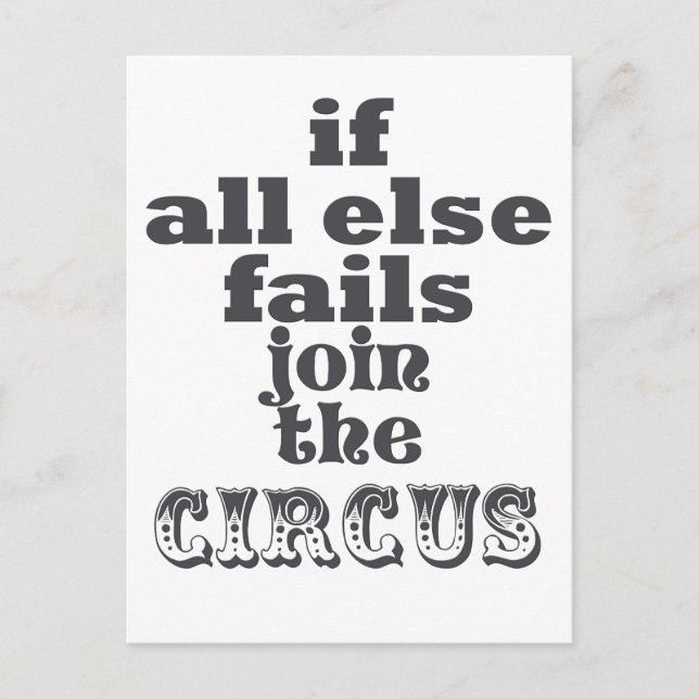 Join the Circus, Funny Sarcastic Quote Postcard (Front)