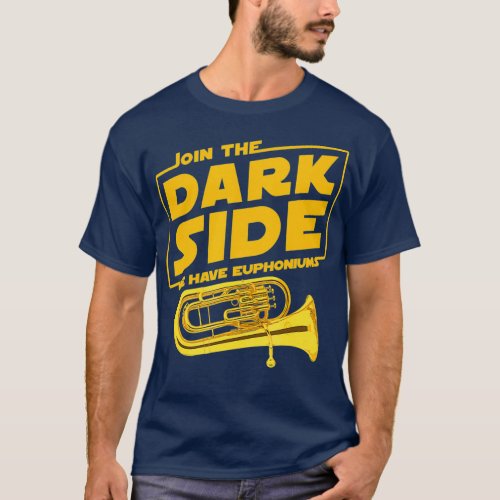 Join The Dark Side Euphonium Player T_Shirt