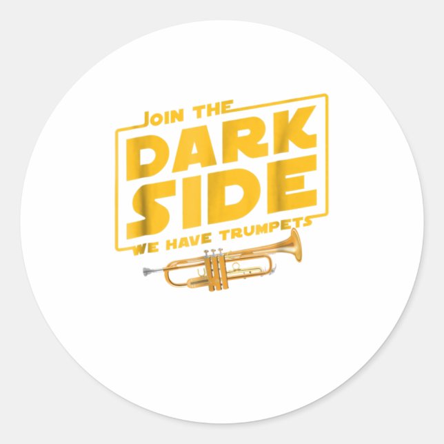 Join The Dark Side Trumpet Player Tshirt Classic Round Sticker (Front)