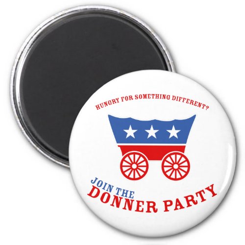 Join the Donner Party Magnet