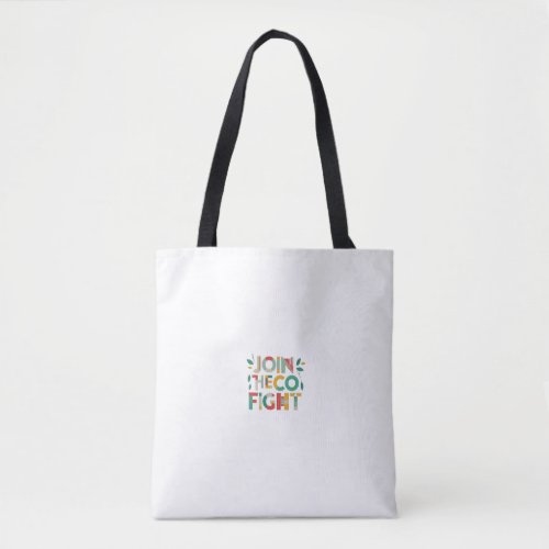 Join the eco fight  tote bag