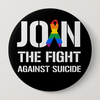 Join the fight against LGBT suicide Pinback Button