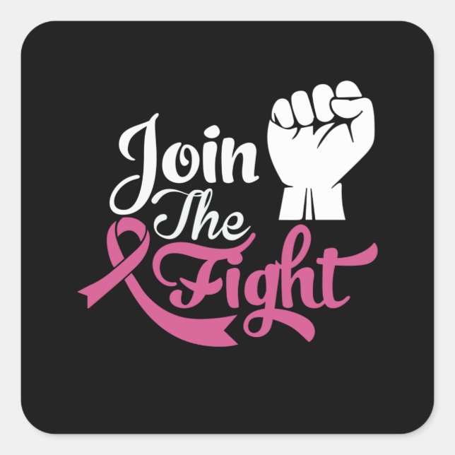 Join The Fight Support Breast Cancer Awareness Square Sticker (Front)