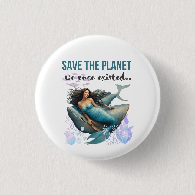 Join the Movement: Save the Planet with Every Purc Button (Front)