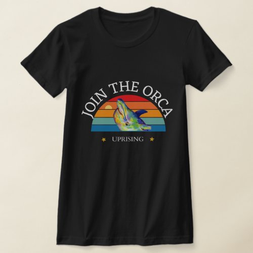 Join The Orca Uprising Whales Attack T_Shirt