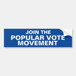 JOIN THE POPULAR VOTE MOVEMENT bumpersticker Bumper Sticker