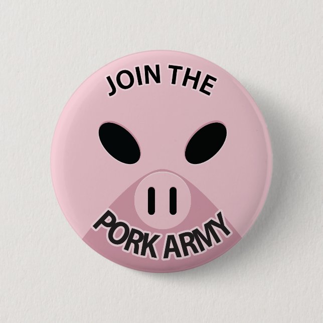 Join the Pork Army button! Pinback Button (Front)