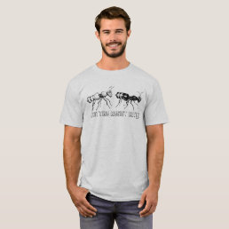 Join the Resist Ants! T-Shirt