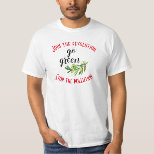 Join the Revolution Stop the Pollution Go Green T-Shirt