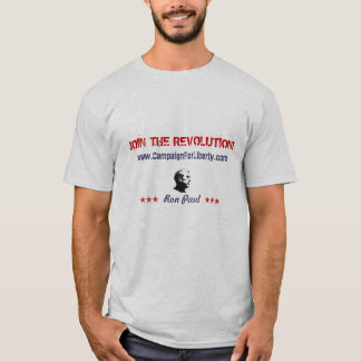 JOIN THE REVOLUTION!, www.CampaignForLiberty.com T-Shirt