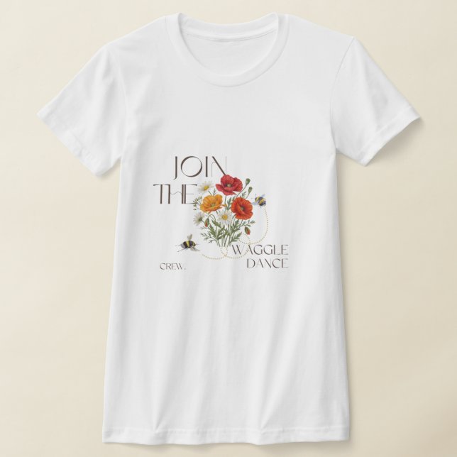 Join The Waggle Dance Crew  - Save The Bees T-Shirt (Laydown)