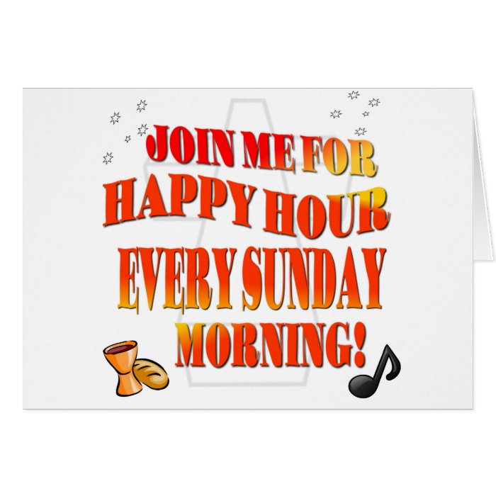 Join Us For Happy Hour Every Sunday Morning Cards