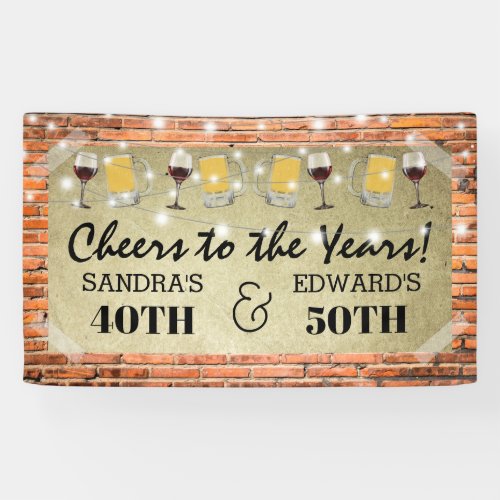 Joint Birthday Party  Cheers to the Years Banner