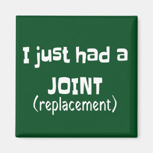 Joint Replacement Humor Funny Novelty Magnet