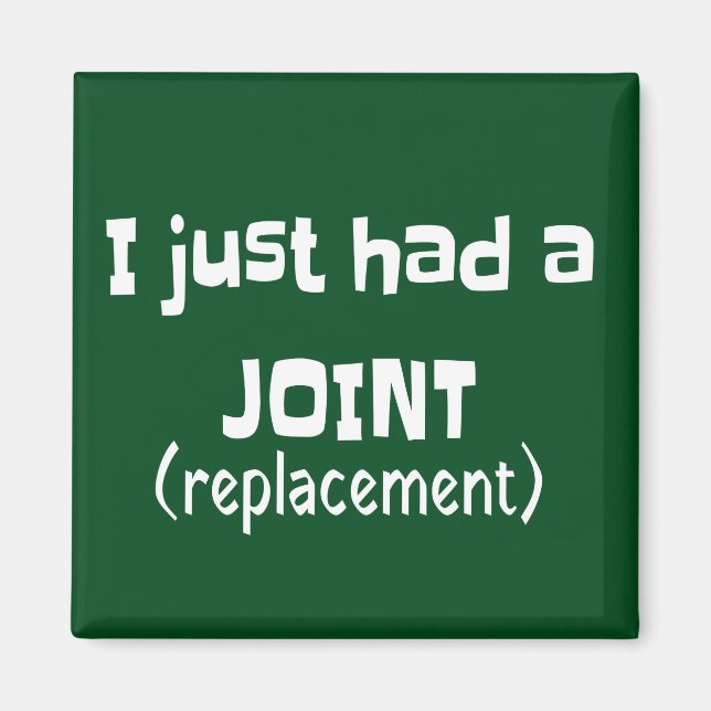 Joint Replacement Humor Funny Novelty Magnet (Front)