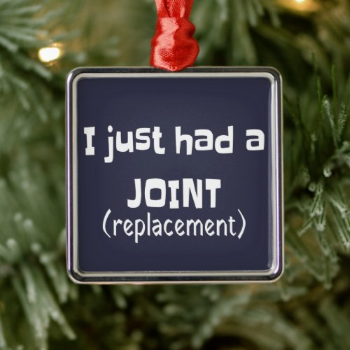 Joint Replacement Humor Funny Novelty Metal Ornament
