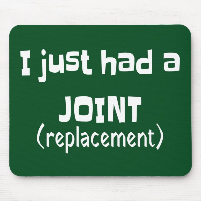 Joint Replacement Humor Funny Novelty Mouse Pad (Front)