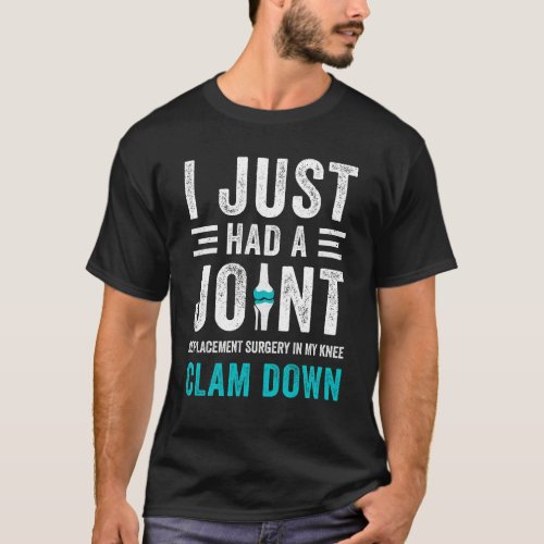 Joint Replacement Knee Funny Joint Replacement Sur T_Shirt