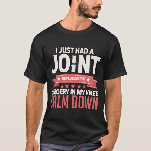 Joint Replacement Surgery Knee Recovery Get Well T_Shirt