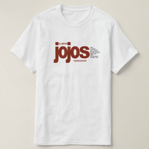 Jojos Restaurants in Illinois T_Shirt