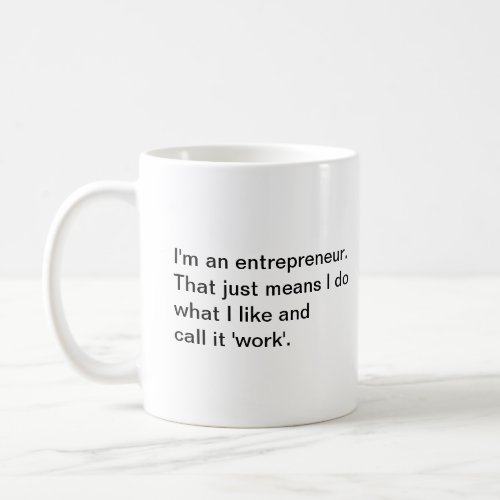 Joke Coffee Mug for an Entrepreneur