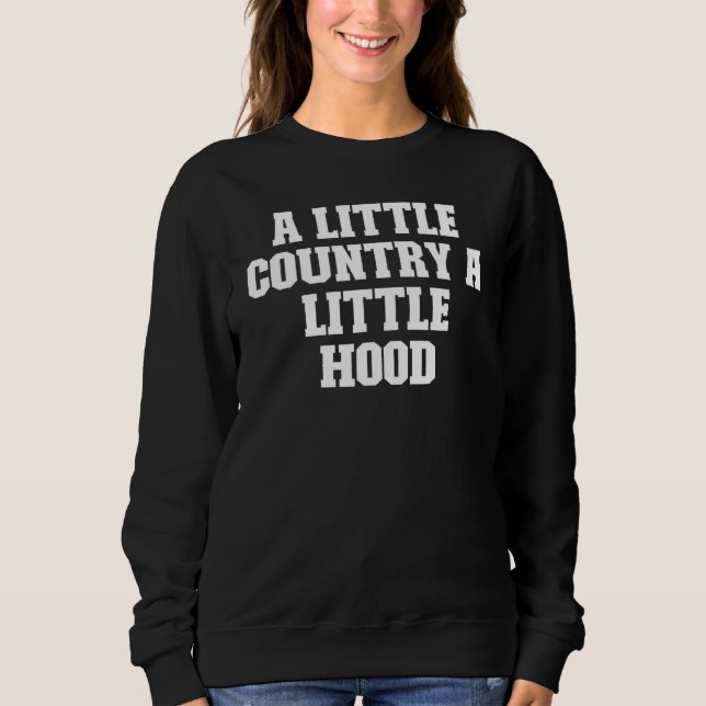 Joke  Dad A Little Country A Little Hood Sweatshirt (Front)
