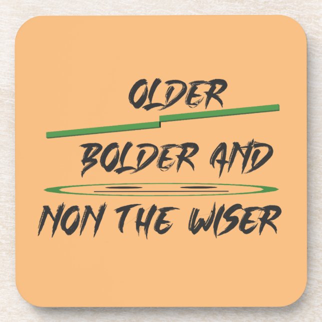 Joke message about age graphics and words beverage coaster (Front)