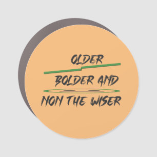 Joke message about age graphics and words car magnet
