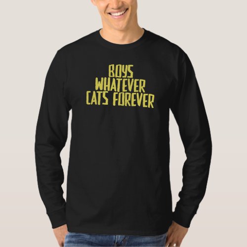 Joke Sarcastic Boys Whatever Cats Forever T_Shirt