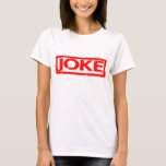Joke Stamp T-Shirt