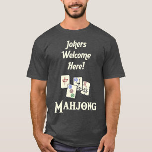 Jokers Welcome HereFun game play Mahjongg T-Shirt