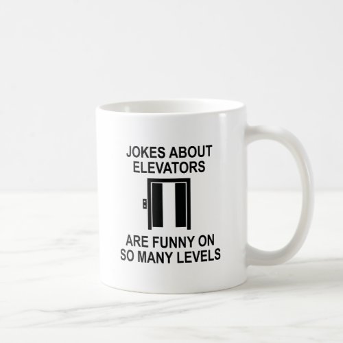 Jokes About Elevators Coffee Mug