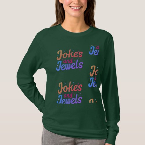 Jokes and Jewels T_Shirt