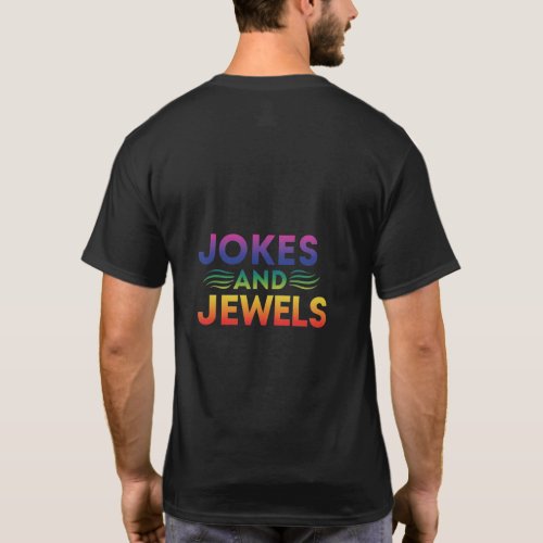 Jokes and Jewels T_Shirt