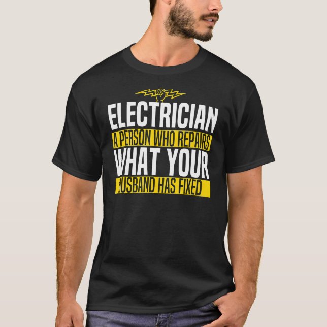 Jokes Electrician Husband Memes T-Shirt (Front)