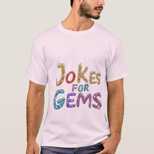 Jokes for gems t-shirt (Front)