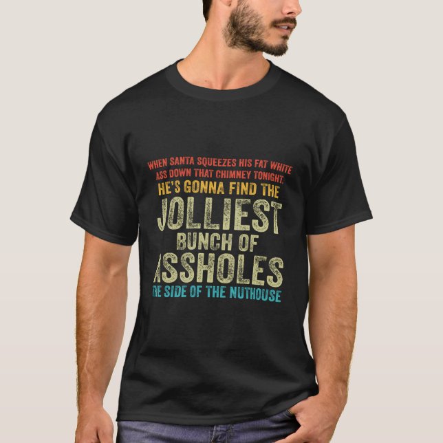 Jolliest Bunch Of A-Holes T-Shirt (Front)
