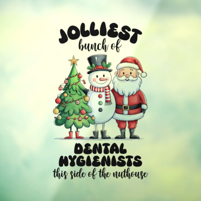 Jolliest Bunch Of Dental Hygienists  Window Cling (Sheet 3)